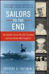 Book cover of Sailors to the End by Gregory A. Freeman