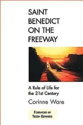 Book cover of Saint Benedict on the Freeway by Corinne Ware