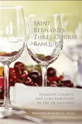 Book cover of Saint Bernard's Three Course Banquet by Bernard Bonowitz