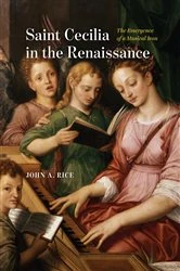 Book cover of Saint Cecilia in the Renaissance by John A. Rice
