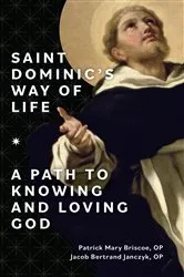 Book cover of Saint Dominic's Way of Life by OP Patrick Mary Briscoe