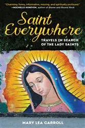 Book cover of Saint Everywhere by Mary Lea Carroll