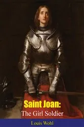 Book cover of Saint Joan by Louis de Wohl