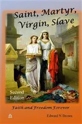 Book cover of Saint, Martyr, Virgin, Slave (2nd ed.) by Edward N Brown