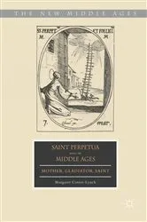 Book cover of Saint Perpetua across the Middle Ages by Margaret Cotter-Lynch