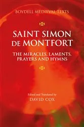 Book cover of Saint Simon de Montfort: The Miracles, Laments, Prayers and Hymns by David Cox