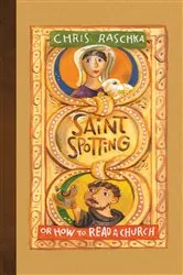 Book cover of Saint Spotting by Chris Raschka