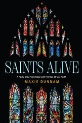 Book cover of Saints Alive by Maxie Dunnam