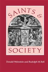 Book cover of Saints and Society by Donald Weinstein