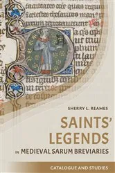 Book cover of Saints' Legends in Medieval Sarum Breviaries by Sherry L Reames