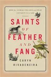 Book cover of Saints of Feather and Fang by Caryn Rivadeneira