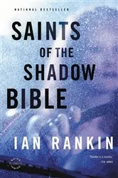 Book cover of Saints of the Shadow Bible by Ian Rankin