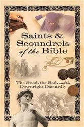 Book cover of Saints & Scoundrels of the Bible by Howard Books