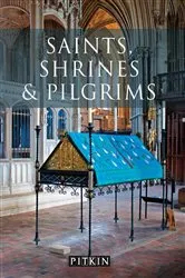Book cover of Saints, Shrines and Pilgrims by Keith Sugden