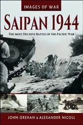 Book cover of Saipan 1944 by John Grehan