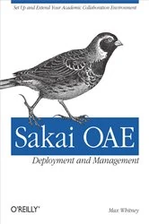 Book cover of Sakai OAE Deployment and Management by Max Whitney