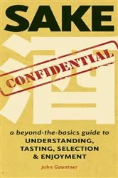 Book cover of Sake Confidential by John Gauntner