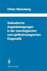 Book cover of Sakkadische Augenbewegungen in der neurologischen und ophthalmologischen Diagnostik by Otmar Meienberg