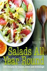 Book cover of Salads All Year Round by Makkie Mulder