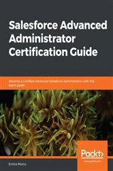 Book cover of Salesforce Advanced Administrator Certification Guide by Enrico Murru