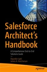 Book cover of Salesforce Architect's Handbook by Dipanker Jyoti