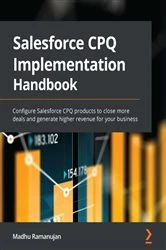 Book cover of Salesforce CPQ Implementation Handbook by Madhu Ramanujan