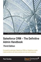 Book cover of Salesforce CRM – The Definitive Admin Handbook (3rd ed.) by Paul Goodey