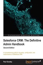 Book cover of Salesforce CRM: The Definitive Admin Handbook Second Edition by Paul Goodey