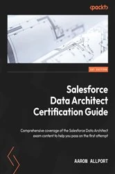 Book cover of Salesforce Data Architect Certification Guide by Aaron Allport