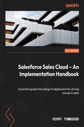 Book cover of Salesforce Sales Cloud – An Implementation Handbook by Kerry Townsend