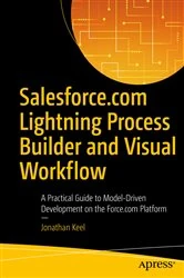 Book cover of Salesforce.com Lightning Process Builder and Visual Workflow by Jonathan Keel