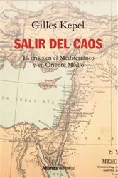 Book cover of Salir del caos by Gilles Kepel