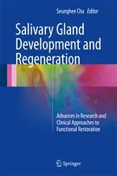 Book cover of Salivary Gland Development and Regeneration by Seunghee Cha