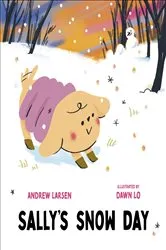 Book cover of Sally's Snow Day by Andrew Larsen
