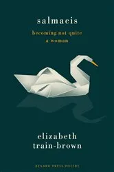 Book cover of Salmacis: Becoming Not Quite a Woman by Elizabeth Train-Brown
