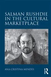 Book cover of Salman Rushdie in the Cultural Marketplace by Ana Cristina Mendes