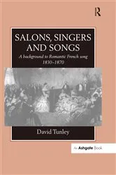 Book cover of Salons, Singers and Songs by David Tunley