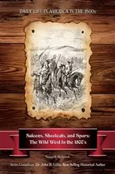Book cover of Saloons, Shootouts, and Spurs by Kenneth McIntosh