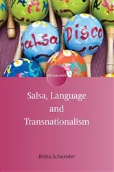 Book cover of Salsa, Language and Transnationalism by Britta Schneider