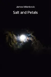 Book cover of Salt and Petals by James Milenkovic