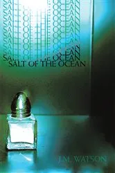 Book cover of Salt of the Ocean by J.M. Watson