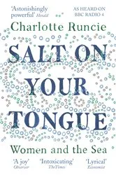 Book cover of Salt On Your Tongue by Charlotte Runcie