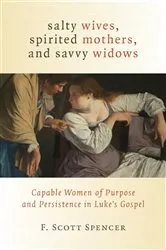 Book cover of Salty Wives, Spirited Mothers, and Savvy Widows by F. Scott Spencer