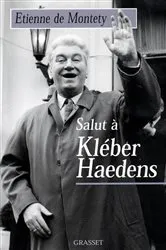 Book cover of Salut à Kléber Haedens by Etienne de Montety