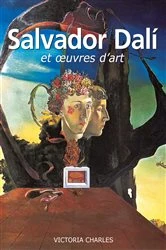 Book cover of Salvador Dalí et œuvres d'art by Victoria Charles