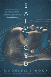 Book cover of Salvaged by Madeleine Roux