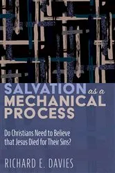 Book cover of Salvation As a Mechanical Process by Richard E. Davies