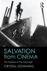 Book cover of Salvation from Cinema by Crystal Downing