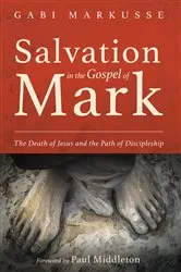 Book cover of Salvation in the Gospel of Mark by Gabi Markusse