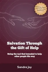 Book cover of Salvation Through the Gift of Help by Sandra Joy